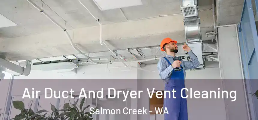 Air Duct And Dryer Vent Cleaning Salmon Creek - WA