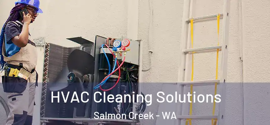 HVAC Cleaning Solutions Salmon Creek - WA