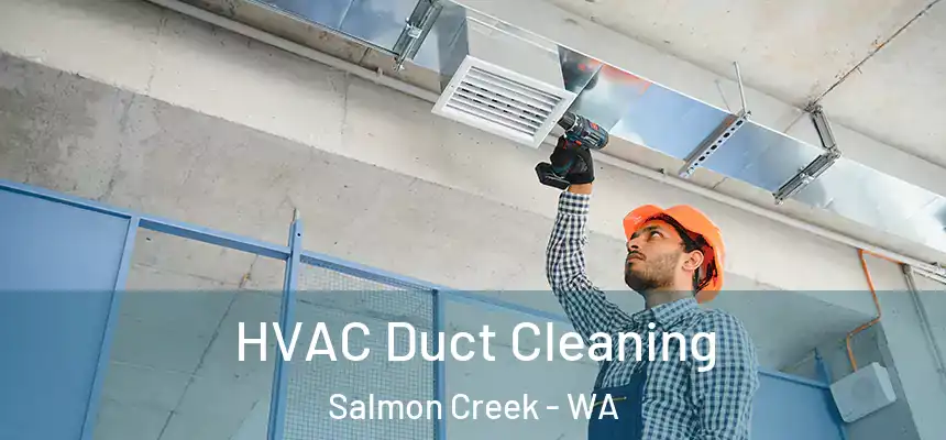 HVAC Duct Cleaning Salmon Creek - WA