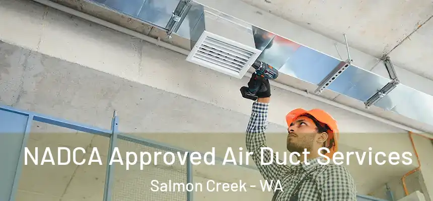  NADCA Approved Air Duct Services Salmon Creek - WA